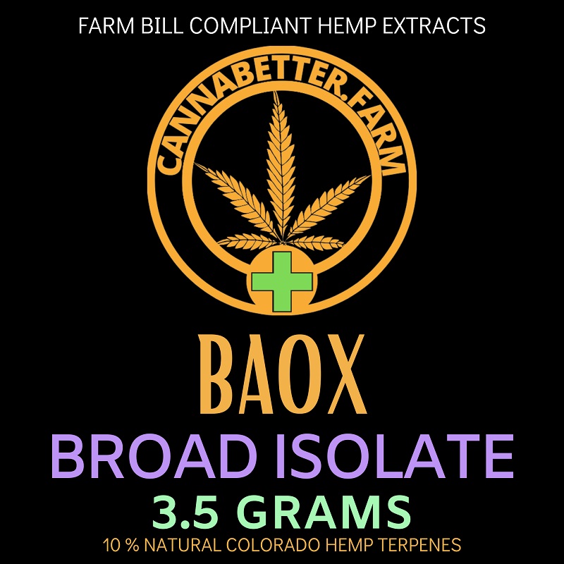 Label for CannaBetter.Farm 3.5g Broad Spectrum CBD Isolate Terped With 10% BaOx Hemp Terpenes